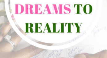 How to Turn Your Dreams To Reality