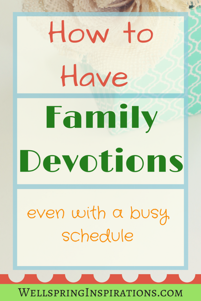 Family Devotions Wellspring Inspirations